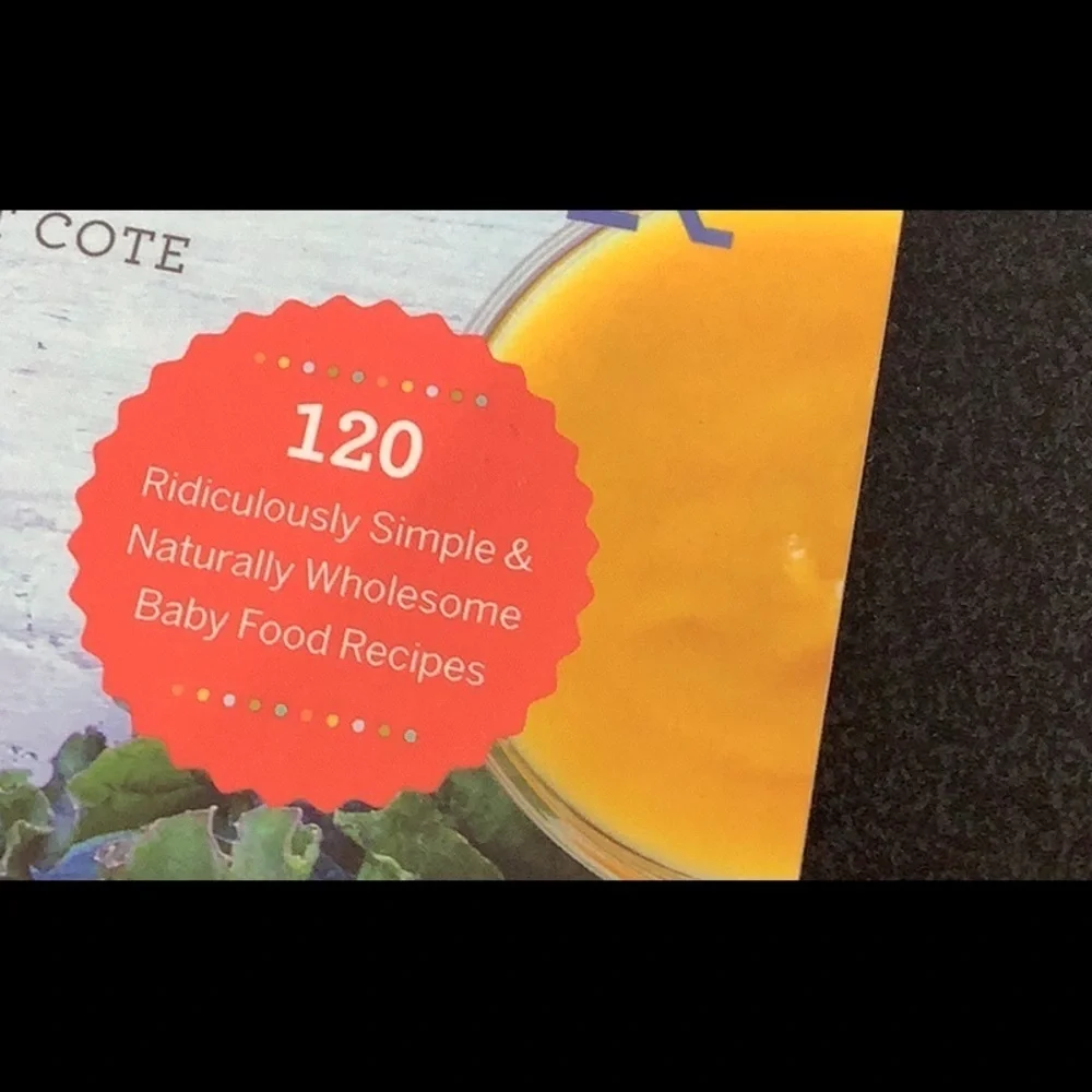 Fast & Fresh BABY FOOD COOKBOOK - 120 ridiculously simple naturally wholesome